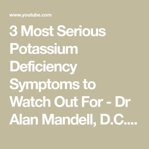 3 Most Serious Potassium Deficiency Symptoms to Watch Out For - Dr Alan Mandell, D.C. - YouTube Potassium Deficiency Symptoms, Potassium Deficiency, Deficiency Symptoms, Magnesium Deficiency, Eating Habits, Health Remedies, Healthy Tips, Natural Remedies, Natural Skin Care