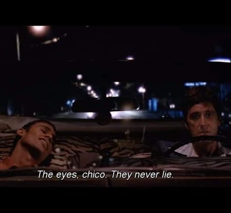 Scarface Quotes, The Eyes Chico, Habits Of Mind, Never Lie, Summer Loving, Film Quotes, Reminder Quotes, Summer Of Love, Insomnia