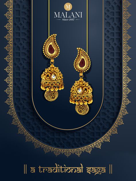 Your date with an exquisite piece of history. Make these beautiful #jhumkis yours. #MalaniJewelers #ATraditionalSaga Jewellery Poster Design, Jewelry Ads Creative, Jewelry Poster Design, Jewellery Poster, Indian Gold Bangles, Jewelry Poster, Jewellery Creative, Gold Indian Jewelry, Jewelry Banner