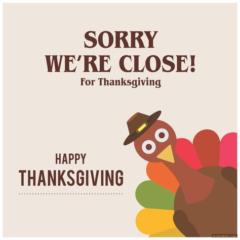 Closed For Thanksgiving Post, Closed Thanksgiving Sign, Thanksgiving Closed Sign, Closed For The Holidays Sign, Closed For Thanksgiving Sign, Happy Thanksgiving Sign, Thanksgiving Invitation Template, Thanksgiving Templates, Chiropractic Quotes