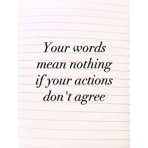 Words Dont Mean Anything Quotes, Your Words Mean Nothing, Words Mean Nothing, More Than Words, Motivation Quotes, Letter Board, Thinking Of You, Things To Think About, Affirmations