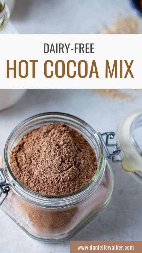 This Dairy-Free Hot Cocoa Mix is made with just FOUR simple ingredients. Keep this stocked in your pantry to enjoy hot cocoa year-round! Non Dairy Hot Cocoa Mix Recipe, Diy Hot Cocoa Mix Recipes No Dry Milk, Organic Hot Cocoa Recipe, Dairy Free Hot Cocoa Mix Recipe, Dairy Free Hot Cocoa, Aka Christmas, Dairy Free Hot Chocolate, Hot Cocoa Mix Recipe, Danielle Walker