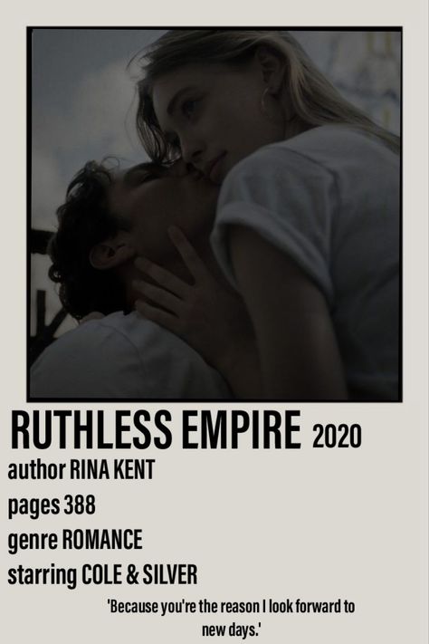 Polaroid poster including a picture of Cole and Silver from the book Ruthless Empire 2020 by Rina Kent from the Royal Elite series. 388 pages. Romance. 'Because you're the reason I love forward to new days.' Ruthless Empire Aesthetic, Ruthless Empire Rina Kent Aesthetic, Ruthless Empire Rina Kent, Fictional Quotes, Ruthless Empire, Royal Elite Series, Must Read Novels, Romance Books Worth Reading, Romance Series Books