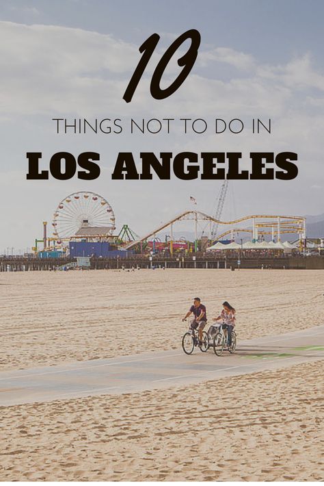 What not to do in Los Angeles (and what to do instead) Los Angeles Trip, Los Angeles With Kids, Bakersfield California, California Trip, Nomad Life, Los Angeles Travel, California Vacation, California Travel Road Trips, Travel Plan