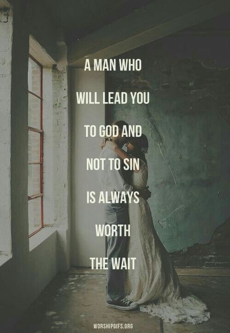 A man who will lead you to God and not to sin is always worth the wait Godly Dating, Christian Relationships, Godly Relationship, Dear Future Husband, Dear Future, Worth The Wait, Verse Quotes, Bible Verses Quotes, Faith Quotes