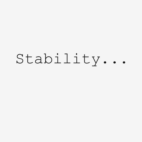 Stability... I'm ready for some stability in my life now. I Need Stability Quotes, Stability Quotes Life, Clarity Vision Board, Stability In Life, Vision Board For Healing, Money Stability Aesthetic, Vision Board Graphics, Stability Vision Board, Im Ready Quotes