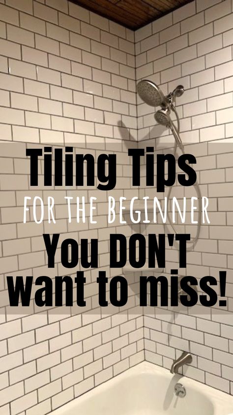 tiling tips for beginners you don't want to miss! Advice on how to create a professional tile job in your shower, bath, kitchen or floors Tiling Shower Floor, How To Tile A Shower, Tiling A Bathroom, Bathroom Floor To Ceiling Tile, Diy Subway Tile, Tile Shower Trim Ideas, How To Lay Tile In Bathroom, Tiling For Beginners, How To Tile Shower Walls