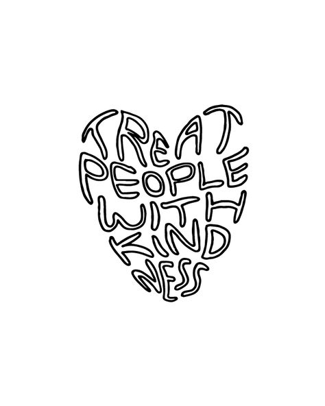 Kindness Tattoo Ideas, Treat People With Kindness Tattoo, Kindness Tattoo, Walking Art, Harry Styles Tattoos, Shape Tattoo, Be A Light, Flash Sheet, Tattoo Flash Sheet