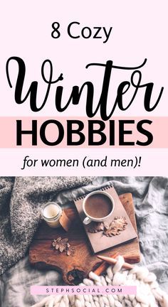 Indoor Hobbies Ideas, Winter Hobby Ideas, Simple Hobbies For Women, Cheap Hobbies To Do At Home, Indoor Hobbies For Women, Winter Hobbies For Women, Craft Hobbies For Women, Hobbies For Women In Their 30s, At Home Crafts For Women