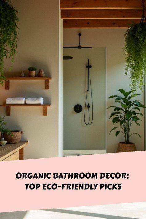 Organic Bathroom Decor: Top Eco-Friendly Picks Sustainable Materials Interior, Bamboo Shelves, Organic Bathroom, Trendy Mirrors, Elegant Shower Curtains, Bathroom Decor Colors, Natural Bathroom, Bamboo Shelf, Recycled Glass Bottles