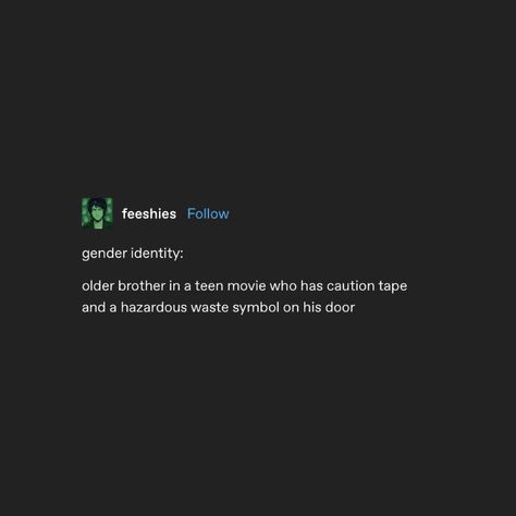 Gender Envy Quotes, Gender Envy But It Makes No Sense, Envy Quotes, Caution Tape, Makes No Sense, Inner Thoughts, Teen Movies, Mean Green, Gender Envy