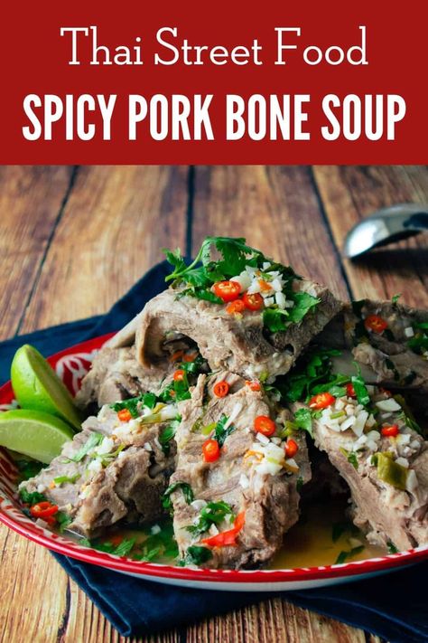 Pork Soup Bone Recipe, Thai Pork Soup Recipes, Pork Bones Soup, Pork Soup Recipes Asian, Pork Bones Recipe, Che Recipe, Pork Rib Soup, Pork Neck Bones Recipe, Hot Thai Kitchen