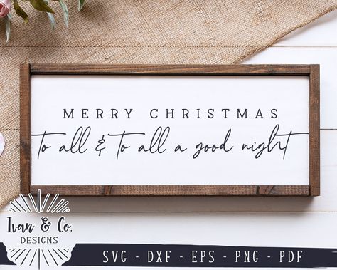 Merry Christmas To All And To All A Good, Winter Svg, Merry Christmas To All, Old Fashioned Christmas, Digital Cut File, Types Of Printer, Christmas Signs, Silhouette Designer Edition, Winter Christmas