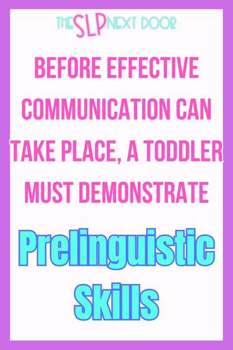 Early Communication Activities, Prelinguistic Skills Activities, Prelinguistic Skills, Speech Therapy Toddler, Language Development Milestones, Slp Office, Receptive Language Activities, Language Activities Preschool, Expressive Language Activities