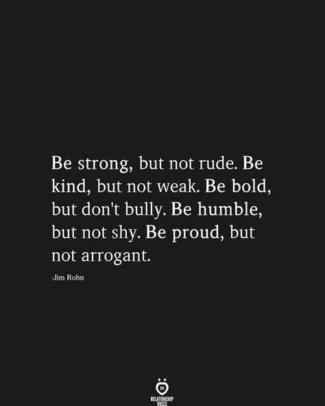 Humble Quotes, Ego Quotes, Be Humble, Life Quotes To Live By, Kindness Quotes, Strong Quotes, Leadership Quotes, Be Strong, Be Proud