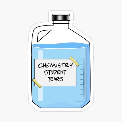 Bottle Of Tears, Chemistry Funny, Physics Student, Funny Physics, Engineering Quotes, Physics Humor, Psychology Humor, Accounting Student, Medical Stickers