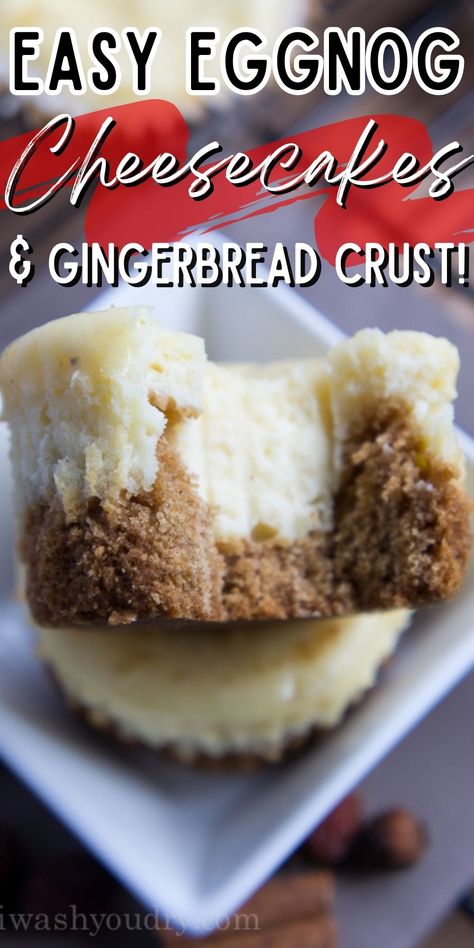 These Eggnog Cheesecakes with Gingerbread Cookie Crust are a simple holiday treat that are perfect for sharing. Easy Eggnog Cheesecake, Mini Eggnog Cheesecake, Easy Eggnog, Gingerbread Cheesecake, Eggnog Cheesecake, Gingerbread Dough, Easy Holiday Treats, Cheesecake Tarts, Gingerbread Cookie