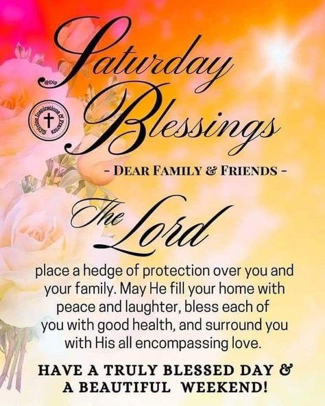 Saturday's Blessings, Good Morning Prayer Quotes, Happy Saturday Quotes, Saturday Morning Quotes, Good Morning Quotes Friendship, Weekend Greetings, Good Morning Happy Saturday, Good Morning Saturday, Good Morning Sweetheart Quotes