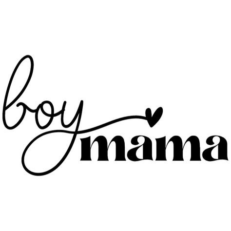 Boymom Quotes, Mama Mantras, Boy Mom Quotes, Tote Bag Diy Pattern, Women Shirt Designs, Letters To My Son, Mama Sublimation, Bond Paper Design, Decal Ideas