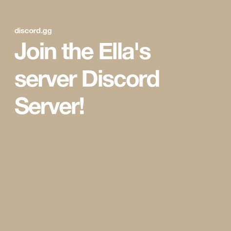 Join the Ella's server Discord Server! Discord Server, Playing Games, Fun Games, Group Chat, The Voice, Building, Quick Saves