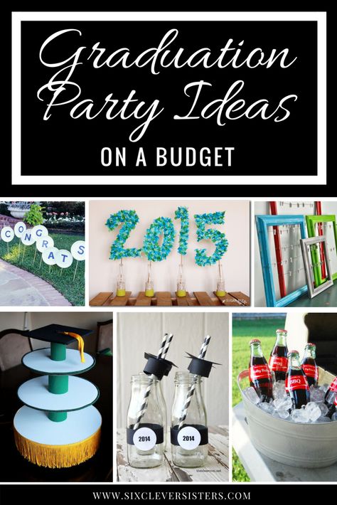 Ideas for a cheap graduation party!  Are you looking for some cheap graduation ideas that won't break the bank? These ideas look great but don't cost a lot. #grad #graduation #gradparty #graduate #partytime #celebrate #ideas #sixcleversisters Cheap Graduation Party Ideas, Party Ideas On A Budget, Diy Graduation Decorations Party, College Graduation Party Decorations, High School Graduation Party Decorations, Cheap Party Decorations, Backyard Graduation Party, Outdoor Graduation Parties, Outdoor Graduation