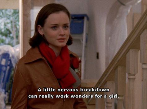 A little nervous breakdown can really work wonders for a girl! Babette Ate Oatmeal, Amy Sherman Palladino, Gilmore Girls Quotes, Yearbook Quotes, Nervous Breakdown, Lauren Graham, Septième Art, Alexis Bledel, Senior Quotes