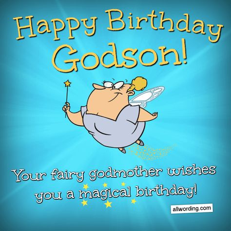 Happy Birthday, Godson! Your fairy godmother wishes you a magical birthday! Happy Birthday Godson Blessings, Happy Birthday To My Godson, Godson Birthday Wishes, Happy Birthday Godson Wishes, Happy Birthday Godson, Short Funny Birthday Wishes, Ways To Say Happy Birthday, 21st Birthday Wishes, Funny Birthday Wishes