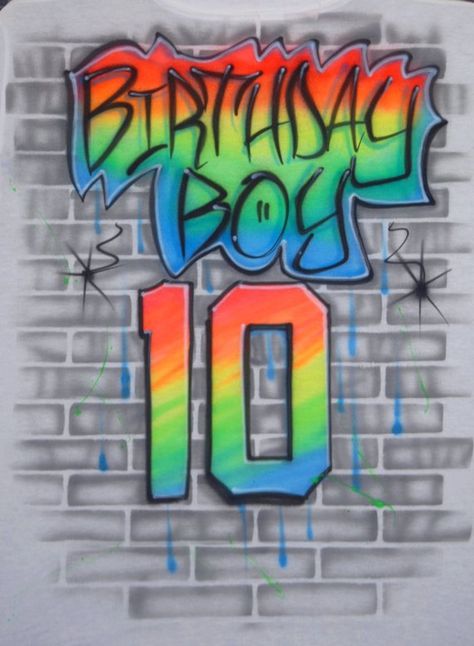 Airbrushed Birthday Boy Jersey Number 10 10th 90s Style Graffiti Brick Wall Neon Fluorescent Glow In Birthdays Wishes, Painting Shirts, Boy Birthday Pictures, Airbrush Ideas, 13 Birthday, Airbrush T Shirts, 90s Throwback, Graffiti Words, Custom Airbrushing