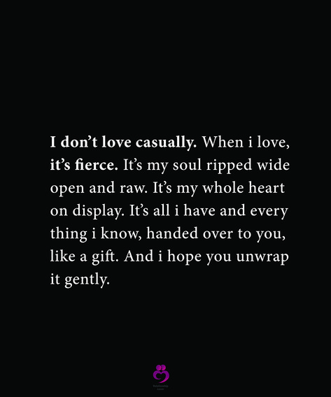 You Have My Whole Heart, The Love You Give Will Come Back To You, I Love You With My Whole Heart Quotes, Wear My Heart On My Sleeve Quotes, You Ripped My Heart Out, Opening Your Heart Quotes, Heart On Sleeve Quotes, Heart On Your Sleeve Quotes, My Whole Heart Quotes