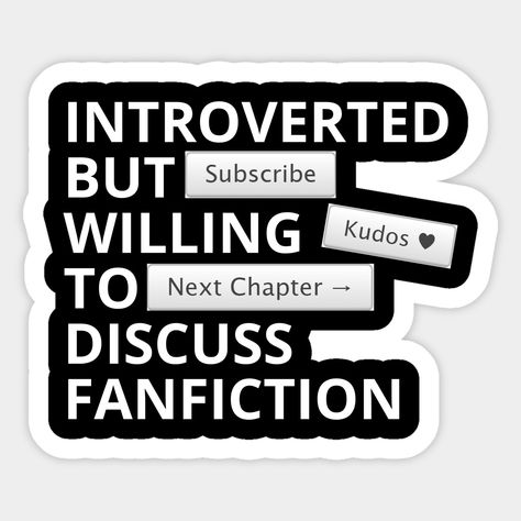 Introverted but willing to discuss fanfiction -- Choose from our vast selection of stickers to match with your favorite design to make the perfect customized sticker/decal. Perfect to put on water bottles, laptops, hard hats, and car windows. Everything from favorite TV show stickers to funny stickers. For men, women, boys, and girls. Introverted But Willing To Discuss, Introverted, Hard Hats, Car Windows, Funny Stickers, Custom Stickers, Favorite Tv Shows, Fanfiction, Water Bottles