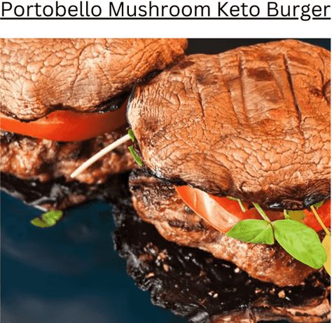 Portobello Mushroom Keto Burger - EASY KETO RECIPES Chicken Hashbrown Casserole, Keto Mushrooms, Portobello Mushroom Burger, Vegan Stuffed Peppers, Classic Burger, Sugar Free Ketchup, Grilled Portobello, Keto Burger, Vegan Cinnamon Rolls