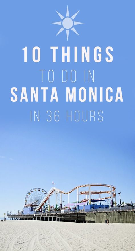 10 Things To Do in Santa Monica in 36 Hours - Your Ultimate Guide Wallpaper Travel, Travel California, Los Angeles Travel, Santa Monica Beach, California Vacation, Santa Monica Pier, Santa Monica California, California Travel Road Trips, Pacific Coast Highway