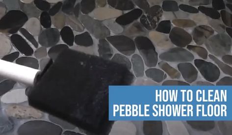 How To Clean Pebble Shower Floor? Shower Floor Cleaner, Clean Shower Floor, Stone Shower Floor, River Rock Shower, Pebble Tile Shower, Pebble Shower, Stone Floor Bathroom, Pebble Shower Floor, How To Clean Stone