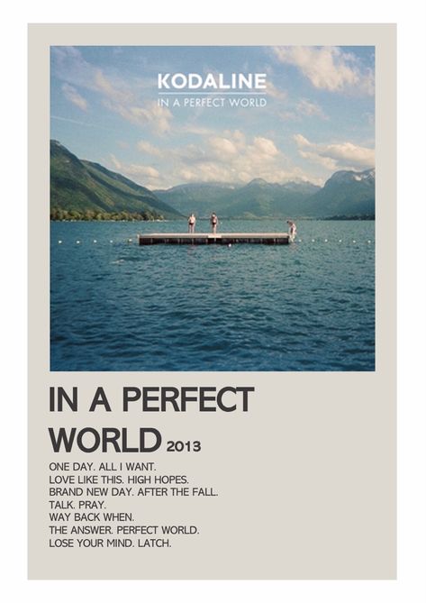 in a perfect world by kodaline music poster , alternative minimalist polaroid music poster In A Perfect World, Minimalist Music, Album Posters, Iconic Album Covers, Music Poster Ideas, Film Posters Minimalist, Music Collage, Music Poster Design, Movie Poster Wall