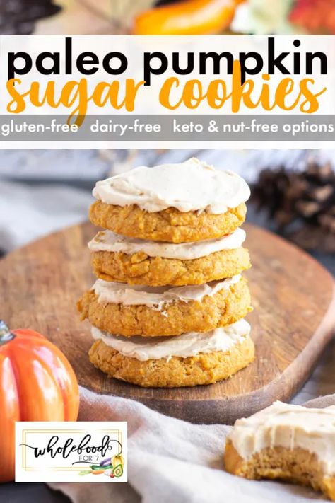 Paleo Pumpkin Sugar Cookies - WholeFoodFor7 Paleo Pumpkin Dessert, Paleo Frosting, Paleo Pumpkin Cookies, Paleo Sugar Cookies, Cookies For Fall, Paleo Pumpkin Muffins, Pumpkin Sugar Cookies, Gluten Free Sugar Cookies, Cookies Gluten Free