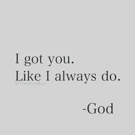 Only one who got me Gods Got Me, God Got Me, Gods Plan Quotes, Gods Love Quotes, Bible Motivation, Prayer Verses, Inspirational Bible Quotes, Positive Self Affirmations, Daily Inspiration Quotes