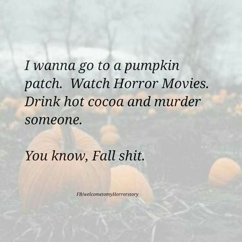 You know, fall shit Twilight Zone Quotes, Everything Funny, Internet Memes, Twilight Zone, Halloween Quotes, Holiday Humor, Happy Fall, Fall Fun, A Pumpkin