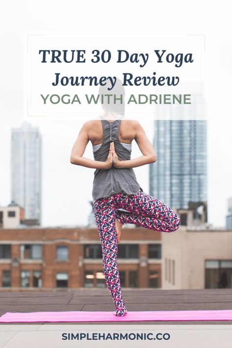 TRUE 30 Day Yoga Journey Review - Yoga with Adriene - Simple Harmonic Yoga With Adriene, 30 Day Yoga, Yoga Journey, Home Yoga Practice, Crow Pose, Yoga For All, Self Conscious, Pranayama, 30 Day Challenge