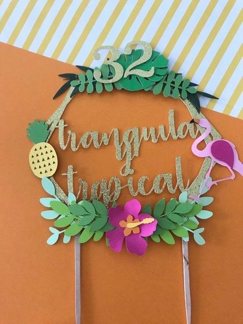 Tropical Cake Topper, Tropical Cake, Flamingo Themed Party, Cricut Cake, Floral Cake Topper, Flower Cake Toppers, Handmade Cake Topper, Diy Decoracion, Fiesta Tropical