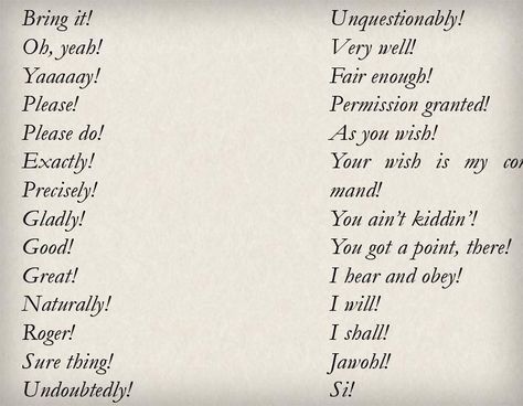 Creative Ways to Say Yes - learn English,communication,vocabulary,english Ways To Say Yes, English Communication, Vocabulary English, Other Ways To Say, Word Choice, Word Nerd, Writing Dialogue, English Tips, English Sentences