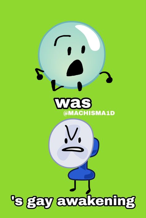 Bfb Headcanons, Bfdi Headcannons, Fubble Bfb, Four X Two Ship Bfb, Fubble Bfdi, Bfb Puffball, Fourteen Bfb, I Dont Have Friends, My Themes