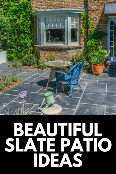 Patio Slate Ideas, Slate Patio Garden Ideas, Slate In Garden, Diy Slate Patio, Outdoor Slate Patio, Slate Tile Patio, Patio Stones Backyard, Slate Patio Ideas, Patio Stone Ideas