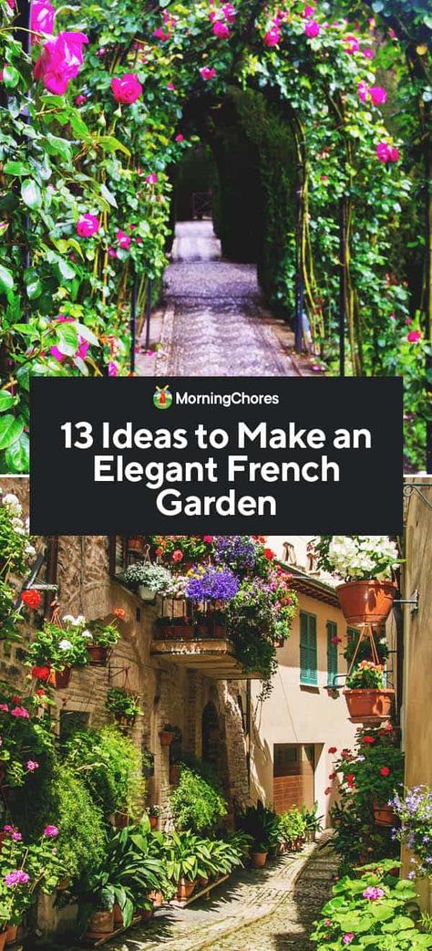 13 Ideas to Make an Elegant French Garden European Style Backyard, French Country Landscaping, French Cottage Garden, French Garden Design, French Gardens, Sacred Garden, Gardening Guide, Earthly Delights, European Garden