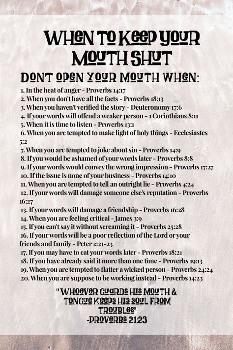 When to keep your mouth shut When To Keep Your Mouth Shut Quotes, When You Keep Your Mouth Shut, Quotes On Keeping Your Mouth Shut, Keep Your Mouth Shut Quotes Wisdom, When To Shut Your Mouth, How To Keep My Mouth Shut At Work, When To Keep Your Mouth Shut Bible, How To Keep Your Mouth Shut, When To Keep Your Mouth Shut