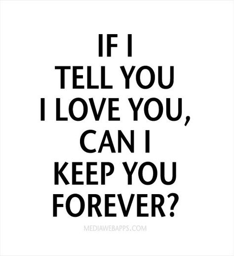 I will tell you every lifetime. ~ETS Being Intimate, Can I Keep You, You Quotes, I Love You Quotes, Love Yourself Quotes, Smile Because, Say I Love You, Quotes For Him, Love Quotes For Him