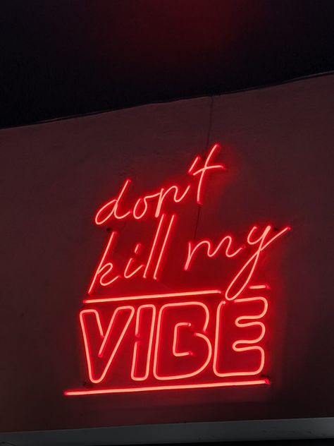 Frases, motivación Dont Kill My Vibe, Aesthetic Space, Aesthetic Quotes, My Vibe, Ios, Neon Signs, Graphic Design, Room Decor, Hair Styles