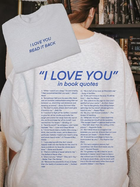 Bookish sweatshirt featuring the quote "I love you" in book titles. Perfect for any book lover! #bookish #bookworm #reading #love . #San_Jose #Book_Nerd #Quotes_Sweatshirt #Book_Merch Quotes Sweatshirt, How To Have Style, Book Merch, Bookish Merch, Sweatshirts Quotes, Book Clothes, Book Things, Bookish Things, Selling Clothes