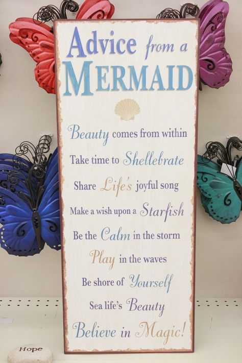 Advice from a Mermaid - cute board sign. | Available at Ben Franklin Crafts and Frame Shop, Monroe, WA | #mermaid #mermaidlife Diy Mermaid Decor, Mermaid Birthday Sayings, Mermaid Birthday Party Signs, Mermaid Birthday Sign, Quotes About Mermaids, Mermaid Signs Diy, Ariel Birthday Party, Ariel Birthday, Mermaid Baby