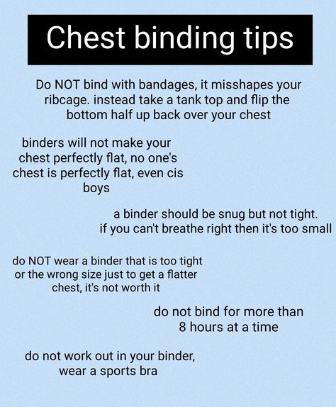 How To Safely Bind Your Chest Without A Binder, Binder Tips Chest, How To Bind Your Chest, How To Bind Safely, Safe Binding Tips, Transmasc Binder, How To Bind Without A Binder Ftm, Masc Tips Ftm, Chest Binding Tips