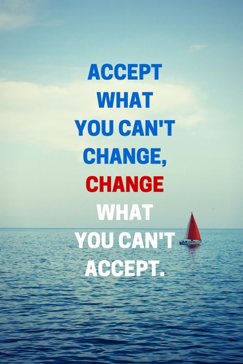 Accept what you can't change, Change what you can't Accept. Change What You Cant Accept, Accept What You Cannot Change Quotes, Accepting Change Quotes, Man Motivation, Famous Short Quotes, Accepting Change, Love Is Cartoon, Swim Life, Phone Wallpaper For Men